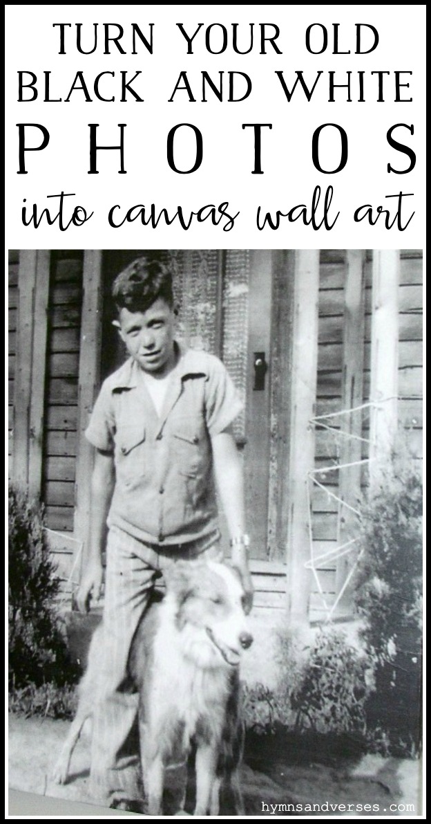 Turn Your Old Black and White Photos into Canvas Wall Art - Hymns and Verses