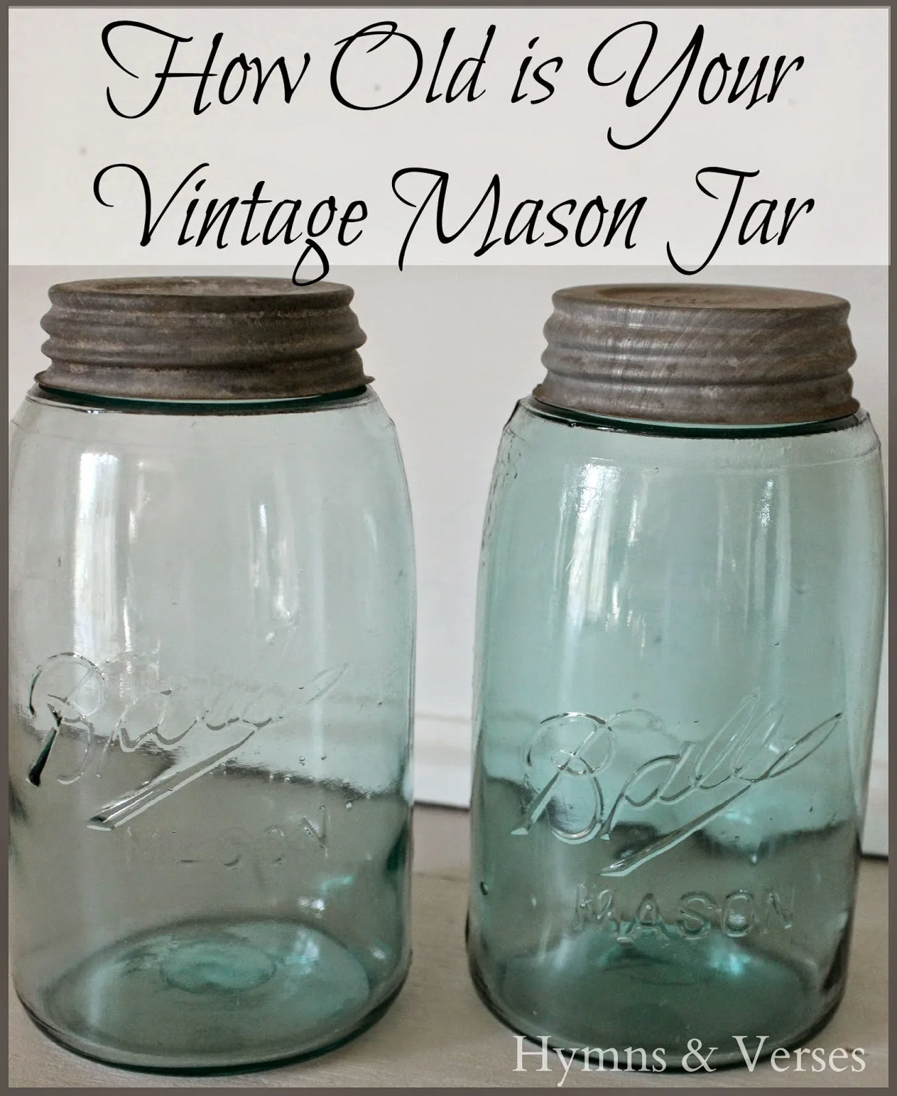 How Old is Your Vintage Mason Jar