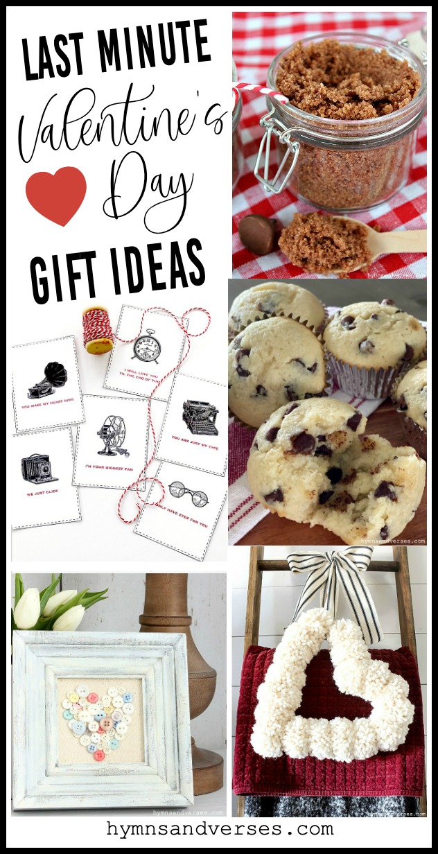 Last Minute Valentine's Day Gift Ideas - Printables, DIY's, Recipes, and More - Hymns and Verses