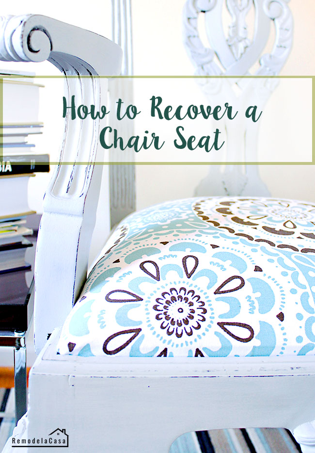How to Recover a Chair Seat - Remodelacasa Blog