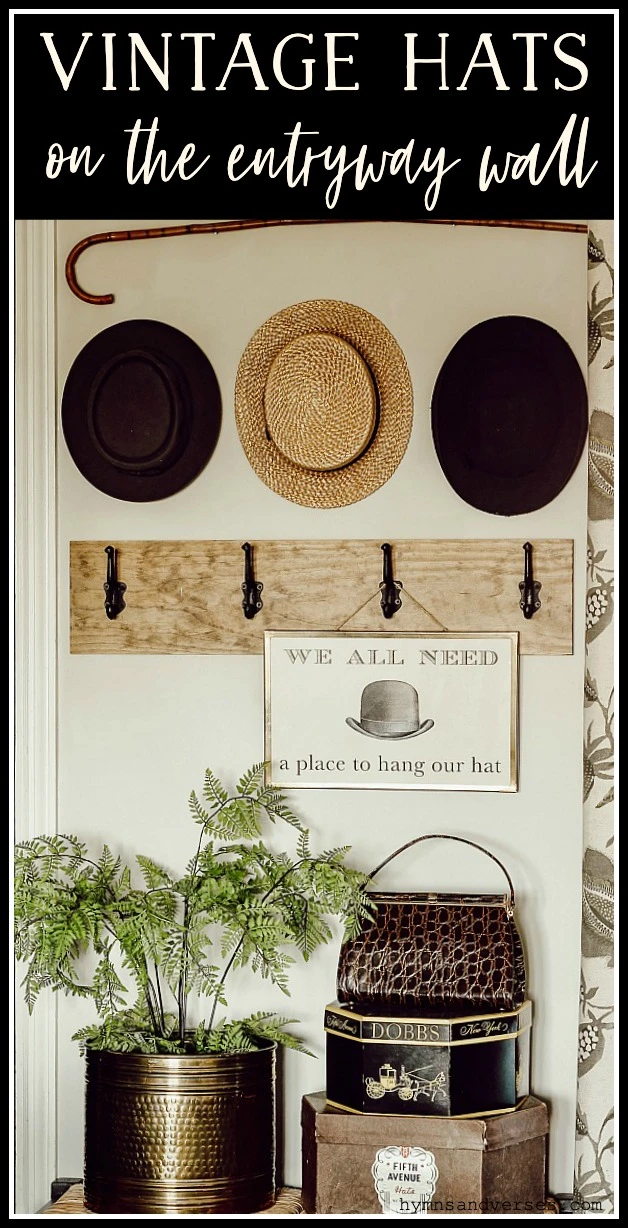 Vintage Hats on the Entryway Wall - Hymns and Verses