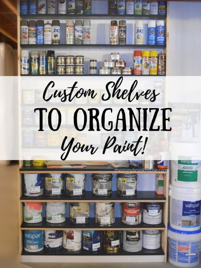 Custom shelves to organize  your paint