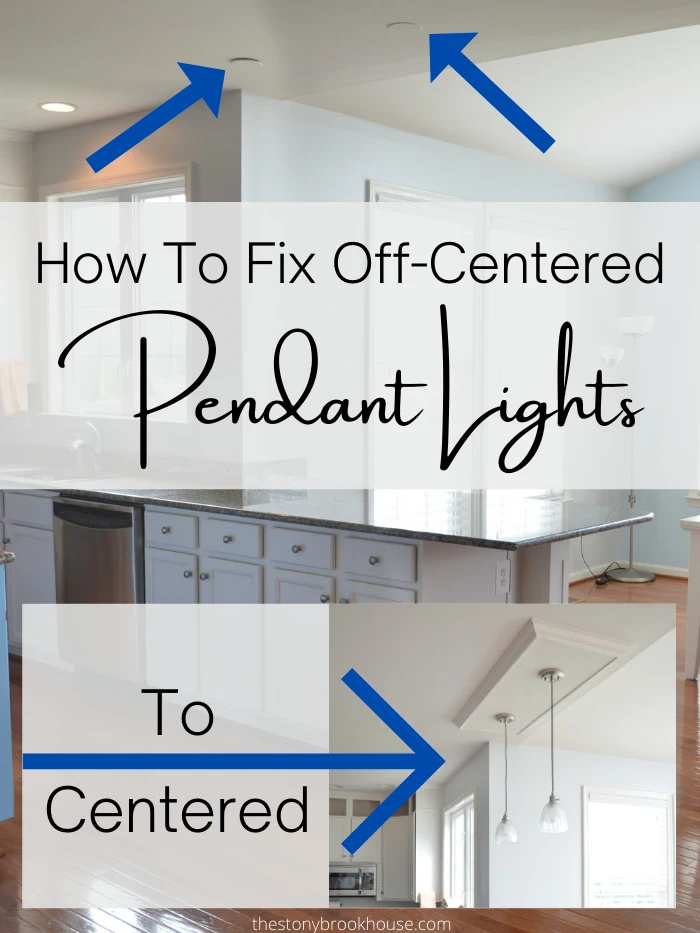 How to Fix Off Center Pendant Lights - The Stonybrook House