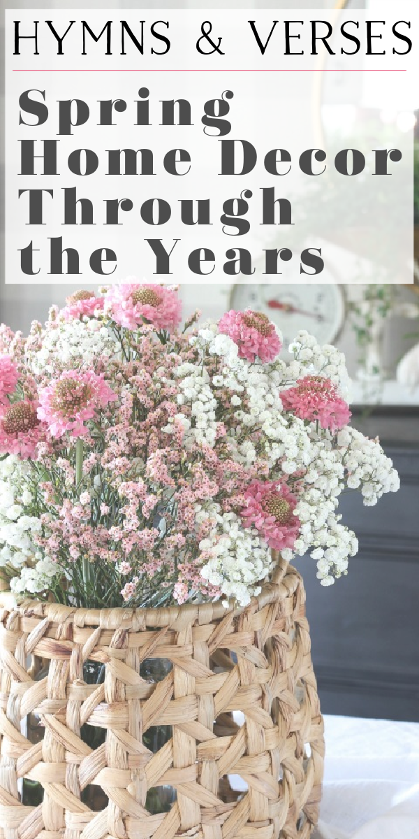 Hymns and Verses Spring Home Decor Thru the Years