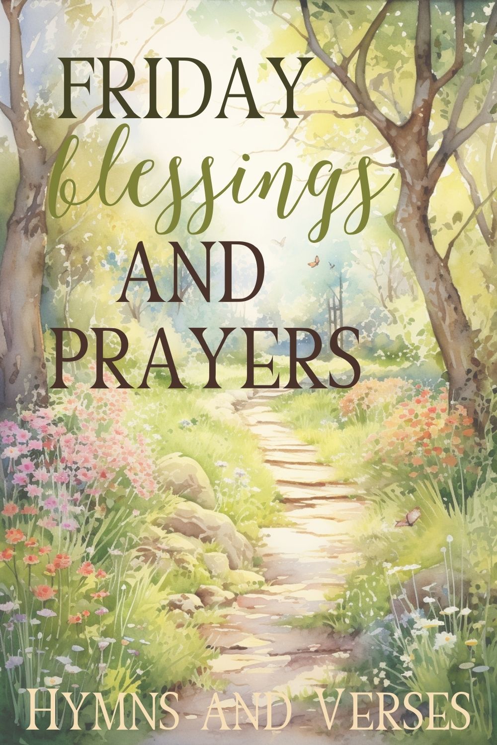 pinterest pin about Friday blessings and prayers featuring watercolor scene of a beautiful Friday morning walk in the woods