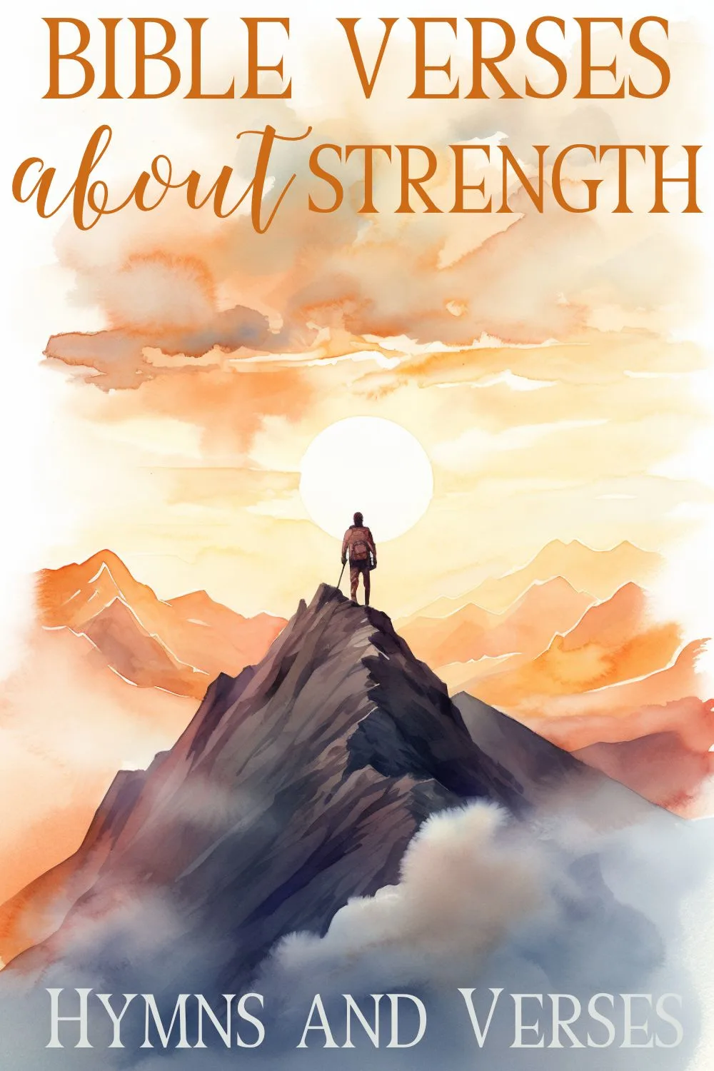 Pin images for Bible verses about strength - features a person standing at the top of a mountain